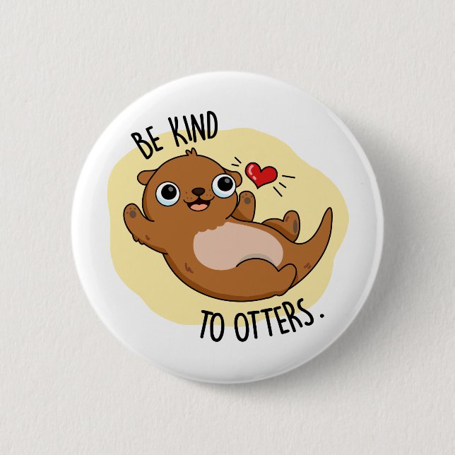 Macaron Rond 5 Cm Être Gentil Otters Funny Otter Pun (Devant)