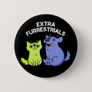 Macaron Rond 5 Cm Extra Furrestries Funny Furry Alien Pun Dark BG