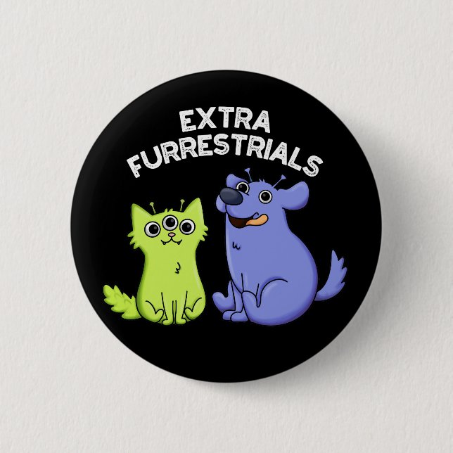Macaron Rond 5 Cm Extra Furrestries Funny Furry Alien Pun Dark BG (Devant)