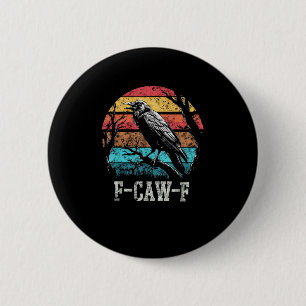 Macaron Rond 5 Cm F-Caw-F Corbeau Coucher de Soleil Rétro Jeu de Mot