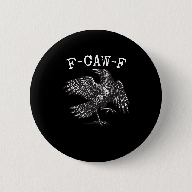 Macaron Rond 5 Cm F-Caw-F Corbeau Jeu de mots Drôle d'oiseau Criant  (Devant)