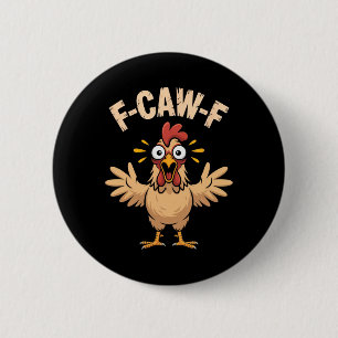 Macaron Rond 5 Cm F-caw-f cri de poulet choqué Vibe drôle dessin ani