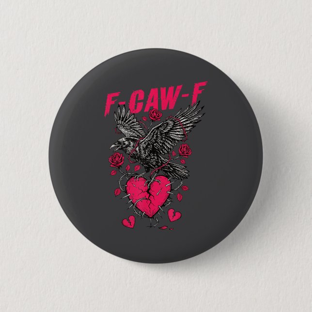 Macaron Rond 5 Cm F Caw F Crow Anti Valentine's Day Dark Gothic Brok (Devant)