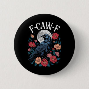 Macaron Rond 5 Cm F-caw-f Crow Chemise Gothique Corbeau Caw Tee For