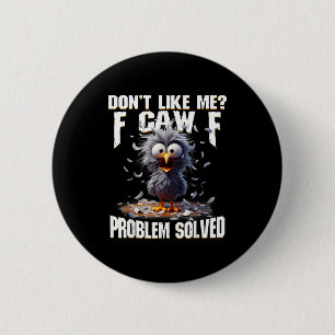 Macaron Rond 5 Cm F Caw F Drôle de poulet en colère ne m'aime pas pr