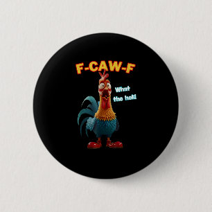 Macaron Rond 5 Cm F-Caw-F Le Poulet Drôle Humour F-Caw-F Coq