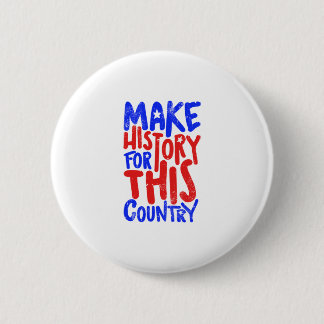 Macaron Rond 5 Cm Faire l'histoire pour ce pays
