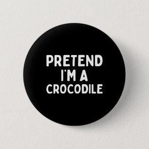Macaron Rond 5 Cm Faites comme si je suis un Crocodile drôle Lazy Gr
