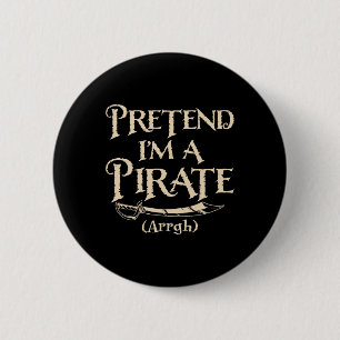 Macaron Rond 5 Cm Faites comme si je suis un pirate à la fête du cos