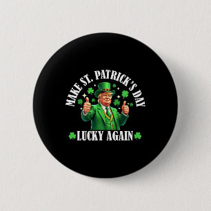 Macaron Rond 5 Cm Faîtes des Patricks Jour de chance encore drôle St