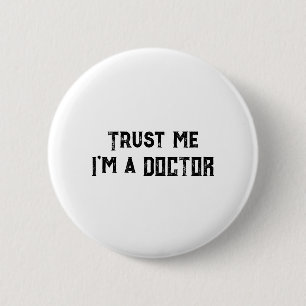 Macaron Rond 5 Cm Faites-moi confiance, je suis un médecin Citation 