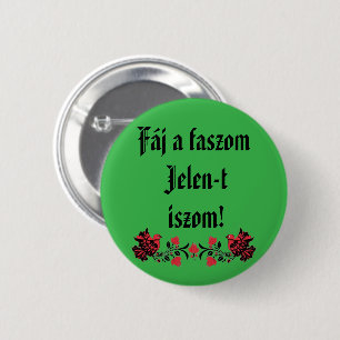 Macaron Rond 5 Cm Fáj a faszom Jelen-t iszom ! zöld kitő