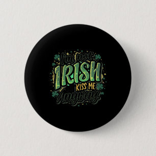 Macaron Rond 5 Cm Fantastique Saint Patricks Day Je ne suis pas Irla
