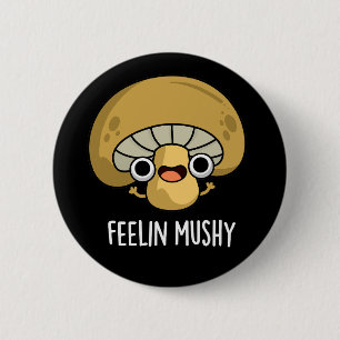 Macaron Rond 5 Cm Feelin Mushy Funny Mushroom Pun Dark BG