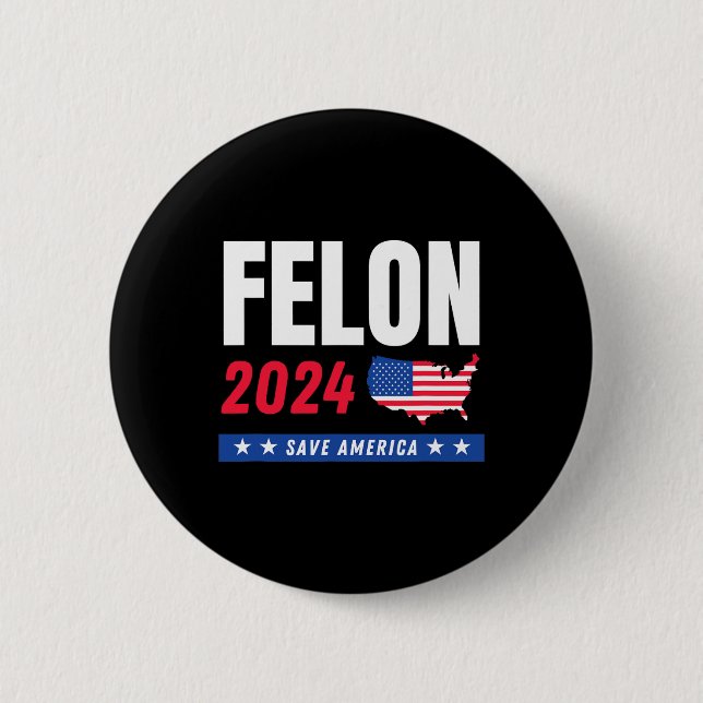 Macaron Rond 5 Cm Felon Trump 2024 : Sauvez l'Amérique jour des élec (Devant)