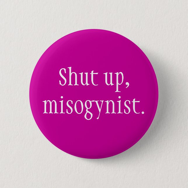 Macaron Rond 5 Cm "Fermé, misogyne. "Bouton (Devant)