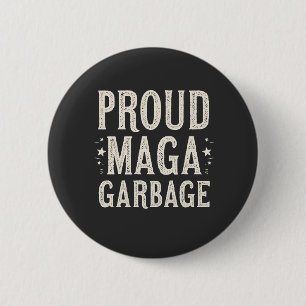 Macaron Rond 5 Cm Fière MAGA Garbage pour l'élection de Trump partis