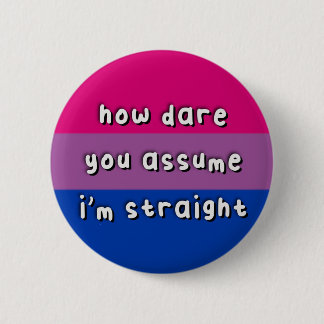 Macaron Rond 5 Cm Fierté Bisexuelle - "Comment Osez-Vous Supposer" -