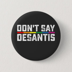 Macaron Rond 5 Cm Fierté LGBT Ne dites pas Desantis Gay Lesbienne