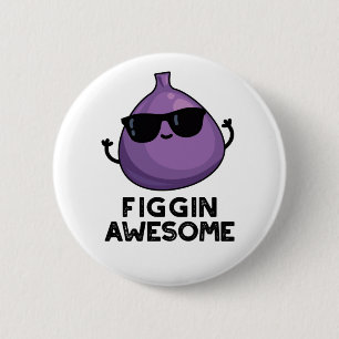 Macaron Rond 5 Cm Figgin Awesome Funky Fruit Fig Pun
