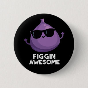 Macaron Rond 5 Cm Figgin Awesome Funky Fruit Fig Pun Dark BG