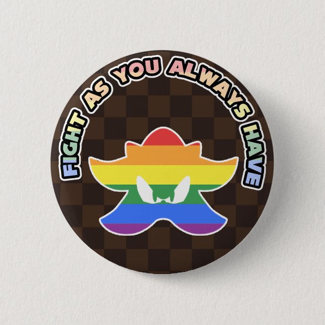 Macaron Rond 5 Cm "Fight As You Always Have!" LGBT Pride Pin (Devant)