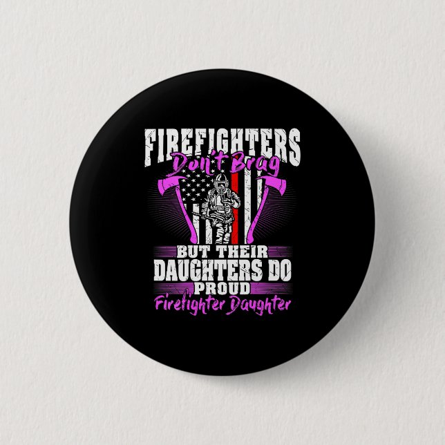 Macaron Rond 5 Cm Firefighters Don't Brag - Proud Firefighter Daught (Devant)