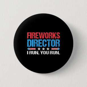 Macaron Rond 5 Cm Fireworks Director - I Run You Run Funny 4th Of Ju