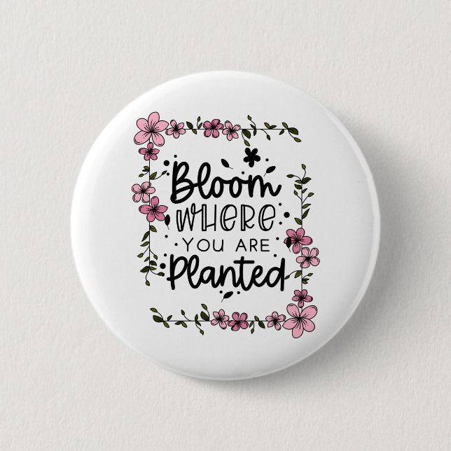 Macaron Rond 5 Cm fleurit où vous êtes plantés (Devant)