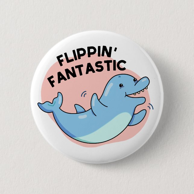 Macaron Rond 5 Cm Flippin Fantastic Funky Dolphin Pun (Devant)