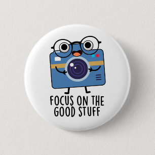 Macaron Rond 5 Cm Focus On The Good Stuff Funny Positive Camera Pun