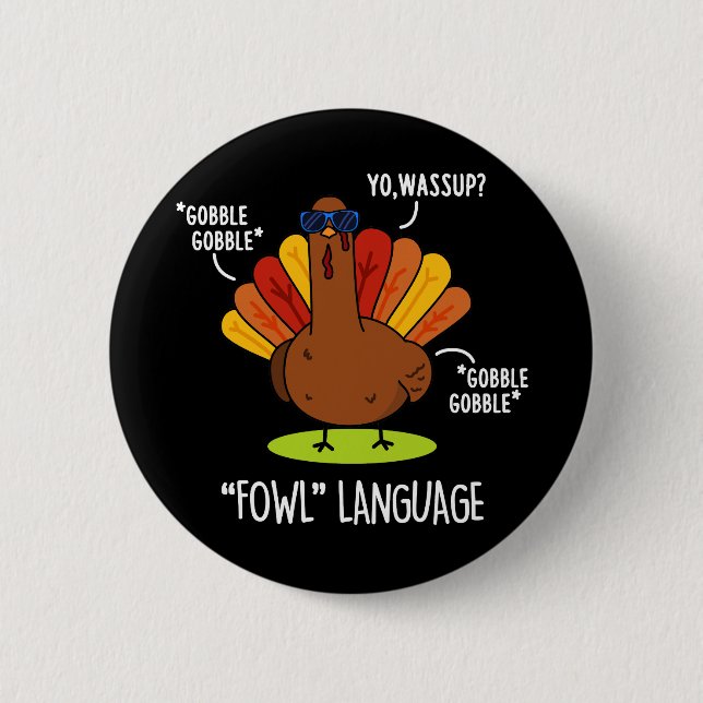 Macaron Rond 5 Cm Fowl Language Funny Turquie Pun Dark BG (Devant)