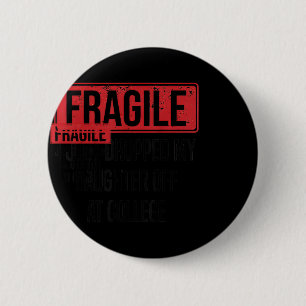 Macaron Rond 5 Cm Fragile Je Viens De Laisser Ma Fille À L'Universit