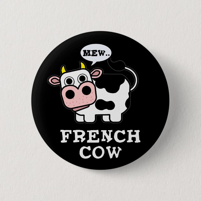 Macaron Rond 5 Cm Français Vache drôle Animal Pun Dark BG (Devant)