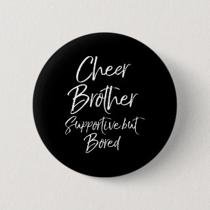 Macaron Rond 5 Cm Frère de soutien de cheerleader drôle mais ennuyé