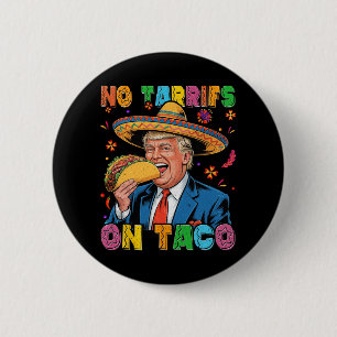 Macaron Rond 5 Cm Funky Mexicain Cinco De Mayo Trump Pas De Tarrifs 