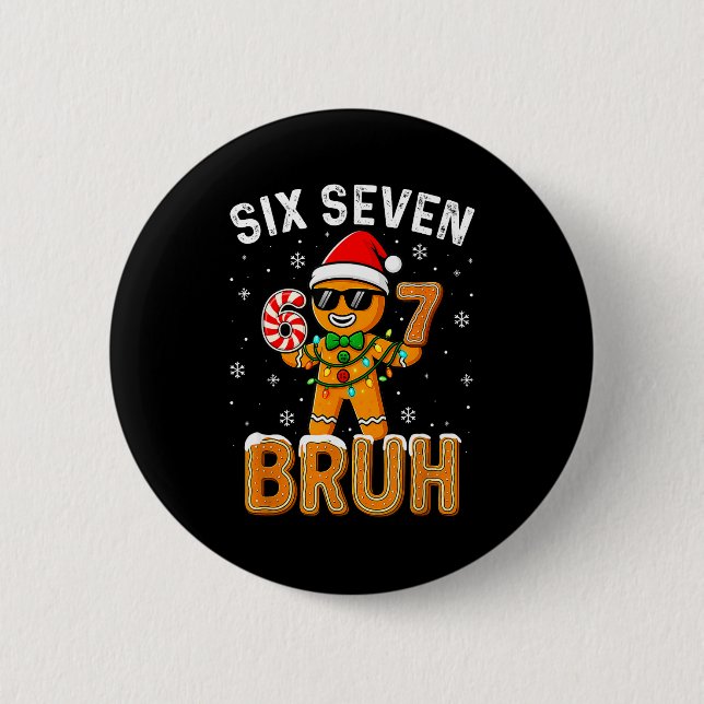 Macaron Rond 5 Cm Funny 67 Six Seven Bruh Gingerbread 6 7 Meme Chris (Devant)