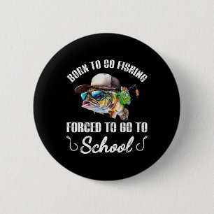 Macaron Rond 5 Cm Funny B Fish - Né pour aller à la pêche forcé d'al