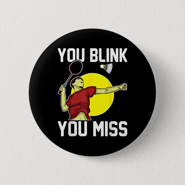 Macaron Rond 5 Cm Funny Badminton Player You Blink, You Miss  (Devant)