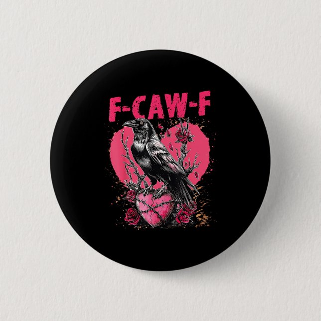 Macaron Rond 5 Cm Funny Black Bird F-caw-f Anti Valentines Day Singl (Devant)