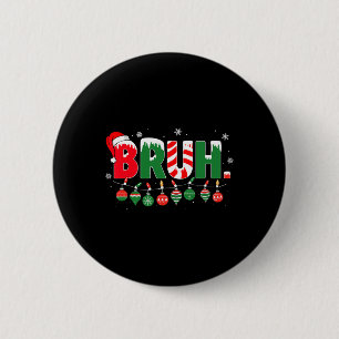 Macaron Rond 5 Cm Funny Bruh dit Bro Salutation Ado de mème de Noël