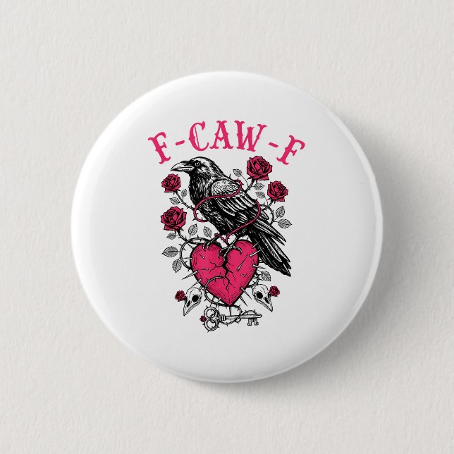 Macaron Rond 5 Cm Funny Crow F-caw-f Valentines Day Black Bird Fcawf (Devant)