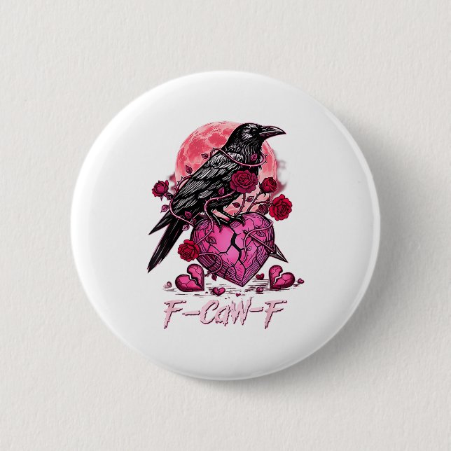 Macaron Rond 5 Cm Funny Crow F-caw-f Valentines Day Black Bird Fcawf (Devant)
