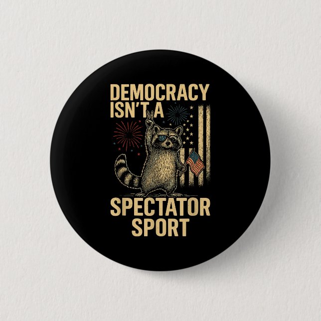 Macaron Rond 5 Cm Funny Democracy Isn't A Spectator Srt  (Devant)