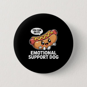 Macaron Rond 5 Cm Funny Emotional Support Hot Dogs Pun Motivational