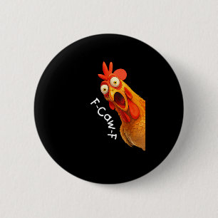 Macaron Rond 5 Cm Funny F-Caw-F Chicken F-Caw-F Chicken Créatif Déco