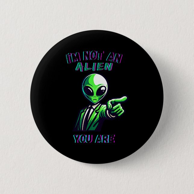 Macaron Rond 5 Cm Funny Halloween I'm Not An Alien, You Are  (Devant)