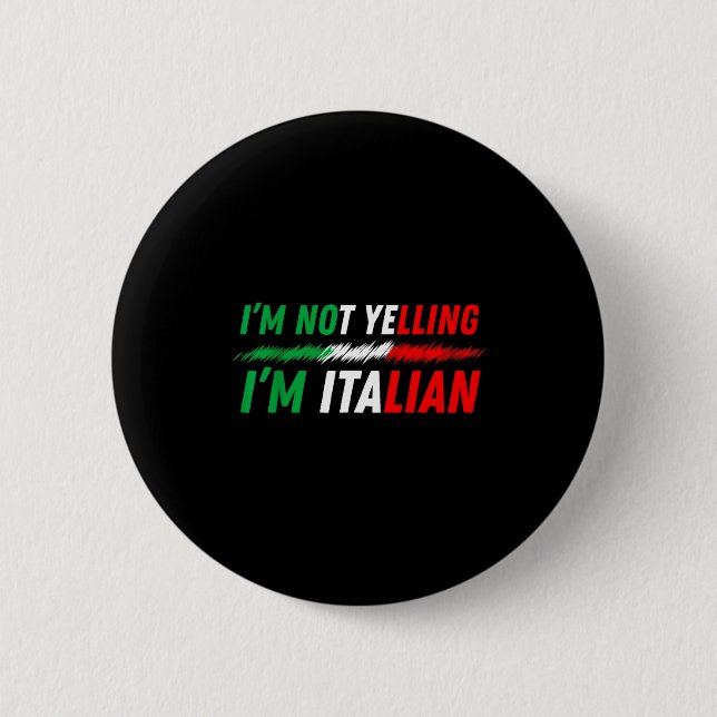Macaron Rond 5 Cm Funny I'm Not Yelling I'm Italian  (Devant)