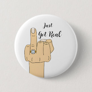 Macaron Rond 5 Cm Funny "Just Got Real" Engagement Bachelorette