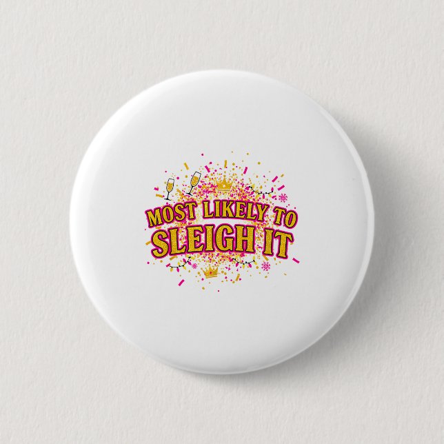 Macaron Rond 5 Cm Funny Most Likely To Sleigh It Christmas Party Shi (Devant)
